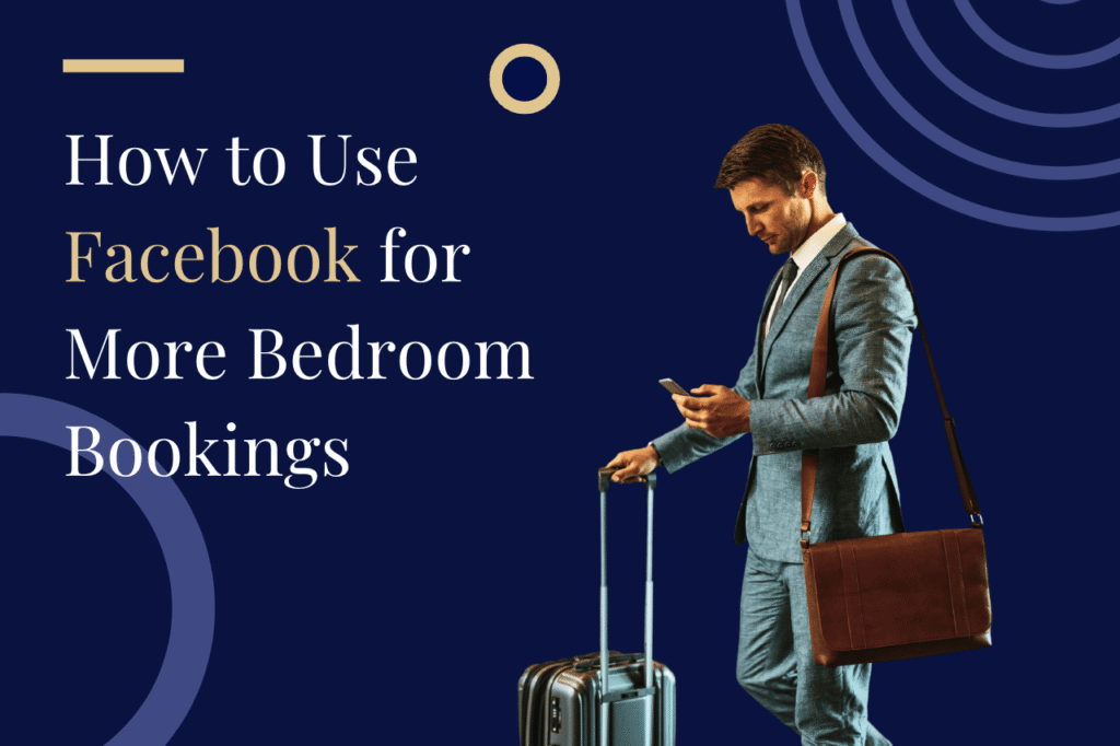 How to Use Facebook for More Bedroom Bookings